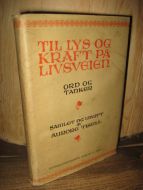 TISELL: TIL LYS OG KRAFT PÅ LIVSVEIEN. ORD OG TANKER. 1947.