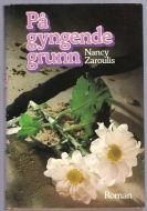 Zarolius, Nancy: På gyngende grunn. 1988