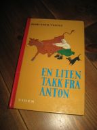 VESTLY, ANNE CATH: EN LITEN TAKK FRA ANTON. 1972. 