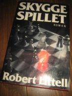 LITTELL, ROBERT: SKYGGE SPILLET. 1988