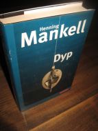 Mankel, Henning: Dyp. 2005. 