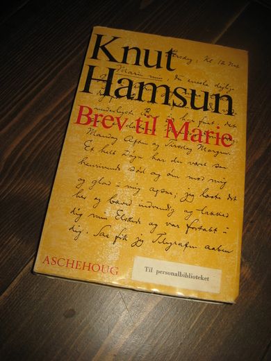 Hamsun, Knut: Brev til Marie. 1970.