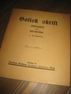 Gundersen: Gotisk skrift . Skrivebok med forskrifter. 1940.