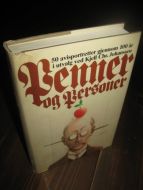 Johannessen: Penner og Personer. 50 avisportretter gjennom 100 år. 1982.