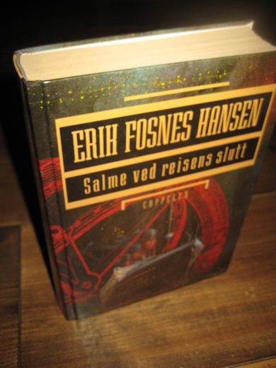 HANSEN, ERIK FOSNES: Salme ved reisens slutt. 1992. 