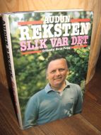 Reksten, Audun: Slik var det. 1983.