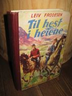 FRODESEN: Til hest i heiene. 1955.