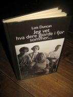 Duncan: Jeg vet hva dere gjorde i fjor sommer…1999. 