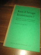 STEEN: KAN I BRUGE KUNSTNERE? 1976.