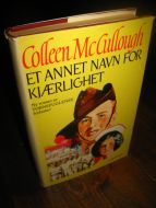 McCullough: ET ANNET NAVN FOR KJÆRLIGHET. 1982.