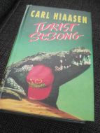 HIAASEN, CARL: TURIST SESONG. 1992.