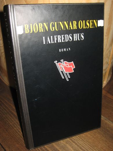 OLSEN, BJØRN GUNNAR: I ALFREDS HUS. 1986.