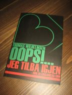 Wilhelmsen: OOPS!... JEG TILBA IGJENN- INNI EN LOVSANGERS SINN. 2009.