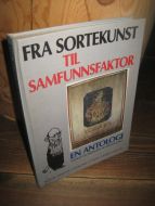 SOGSTAD: FRA SORTEKUNST TIL SAMFUNNSFAKTOR. 1982.