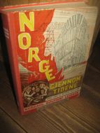 NORDAHL ROLFSENS LESEBOK, NORGE GJENNOM TIDENE. 1947.