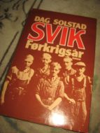 SOLSTTAD, DAG: SVIK. Førkrigsår. 1977.