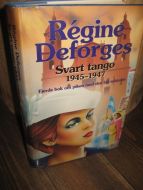 Deforges, Regine: Svart tango. 1945-1947. 1992.