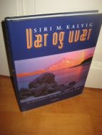 KALVIG, SIRI: Vær og  uvær. 2000.