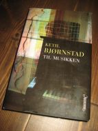 BJØRNSTAD, KETIL: TIL MUSIKKEN. 2004.