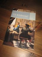 JØRGENSEN: Til Kilderne. Introduksjon til historisk kildekritik. 2001. 