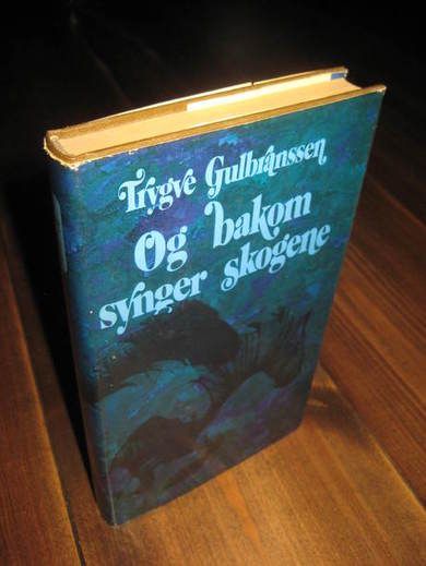 GULBRANDSEN: OG BAKOM SYNGER SKOGENE. 1973.