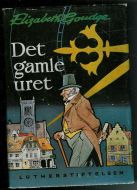 GOUDGE, ELISABETH: DET GAMLE URET. 1962