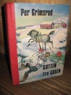 Grimsrud: GUTTEN FRA GOSEN. Bok nr 54, 1965.