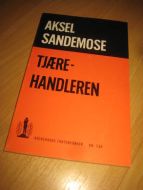 SANDEMOE, AKSEL: TJÆRE HANDLEREN. 1963