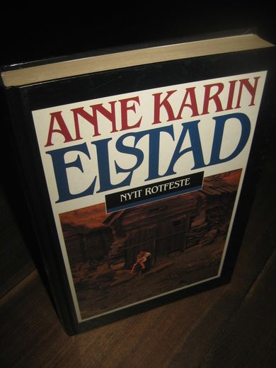 ELSTAD, ANNE KARIN: NYTT ROTFESTE. 1991.