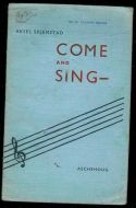 SKJEMSTAD, AKSEL: COME AND SING. 1958