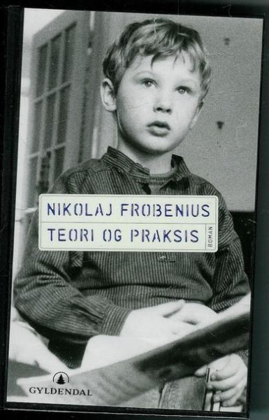 FROBENIUS, NIKOLAJ: TEORI OG PRAKSIS.