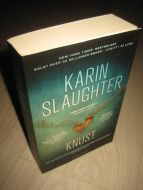 SLAUGHTER, KARIN: KNUST. 2017.