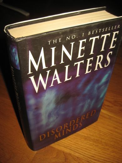 WALTERS, MINETTE: DISORDERED MINDS. 2003