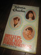 Charles, Theresa: BRYLLUPS REISE MED FORHINDRINGER. 1979.