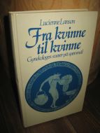 Lanson: Fra kvinne til kvinne. Gynekologen svarer på spørsmål. 1980.