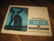 NISSEN, GRETE: MIME OG DRAMATISERING. 1967