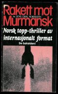 Normann, Jens Erik: Rakett mot Murmansk. 1974