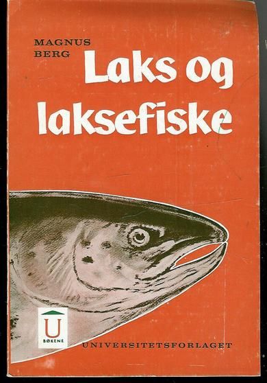 BERG, MAGNUS: LAKS OG LAKSEFISKE. 1963