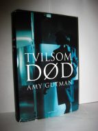 GUTMAN: TVILSOM DØD. 2001.