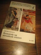 MALERKUNSTEN GJENNOM TIDENE: ROMERSK OG ETRUSKISK MALERI. 1964.