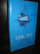 BYE, ERIK: SPINN, MITT HJUL. 1971.