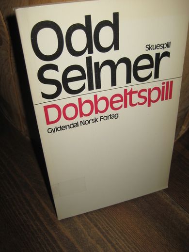 Selmer, Odd: Dobbeltspill. 1979.