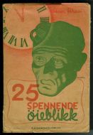 Bratt, Stein: 25 spennende øieblikk. 1943