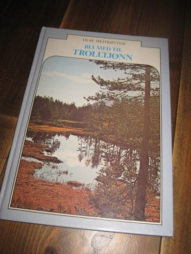 HEITKØTTER: BLI MED TIL TROLLTJØNN. 1980.