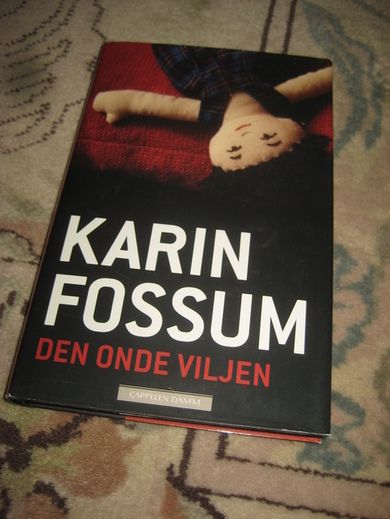 FOSSUM, KARIN: DEN ONDE VILJEN. 2008.