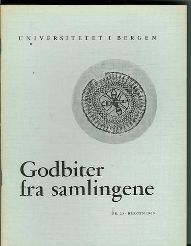 1960,nr 023, UNIVERSITETET I BERGEN-  GODBITER FRA SAMLINGANE.