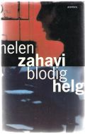 ZAHAVI, HELEN: blodig helg. 1993