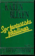 BLIXEN, KAREN: Syv fantastiske fortellinger. 1985.