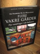 MELLIN: FLERE VAKRE GÅRDER. Nye vandringer i vår kulturarv. 2002.