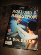 ROSLUND & HELLSTRØM: TO SOLDATER. 2013.